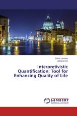 Interpretivistic Quantification: Tool for Enhancing Quality of Life