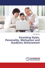 Parenting Styles, Personality, Motivation and Academic Achievement