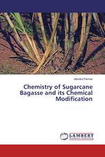 Chemistry of Sugarcane Bagasse and its Chemical Modification