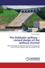The Dabbsjön spillway – revised design of the spillway channel