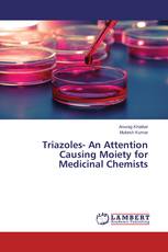 Triazoles- An Attention Causing Moiety for Medicinal Chemists