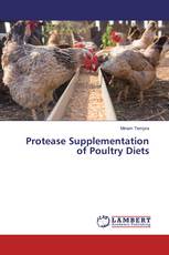 Protease Supplementation of Poultry Diets