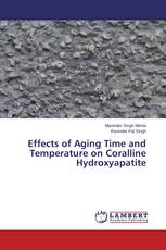 Effects of Aging Time and Temperature on Coralline Hydroxyapatite