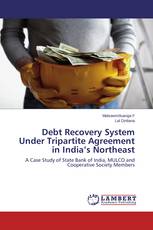 Debt Recovery System Under Tripartite Agreement in India’s Northeast