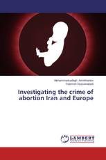 Investigating the crime of abortion Iran and Europe