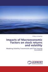 Impacts of Macroeconomic Factors on stock returns and volatility