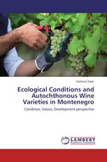 Ecological Conditions and Autochthonous Wine Varieties in Montenegro