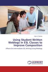 Using Student Written Weblogs in ESL Classes to Improve Composition