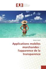 Applications mobiles marchandes : l'apparence de la transparence