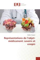 Représentations de l’objet-médicament: savoirs et usages