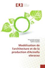 Modélisation de l'architecture et de la production d'Acmella oleracea