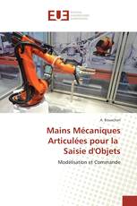 Mains Mécaniques Articulées pour la Saisie d'Objets