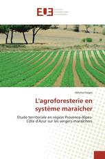 L'agroforesterie en système maraîcher