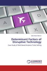 Determinant Factors of Disruptive Technology