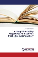Incongruous Policy Objectives And Kenya’s Public Procurement Law