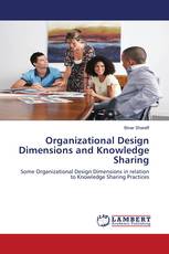 Organizational Design Dimensions and Knowledge Sharing