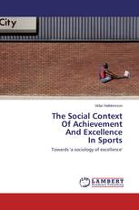 The Social Context Of Achievement And Excellence In Sports