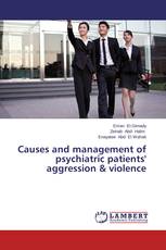 Causes and management of psychiatric patients' aggression & violence