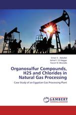 Organosulfur Compounds, H2S and Chlorides in Natural Gas Processing