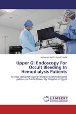 Upper GI Endoscopy For Occult Bleeding In Hemodialysis Patients