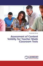 Assessment of Content Validity for Teacher Made Classroom Tests