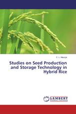 Studies on Seed Production and Storage Technology in Hybrid Rice