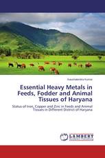 Essential Heavy Metals in Feeds, Fodder and Animal Tissues of Haryana