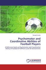 Psychomotor and Coordinative Abilities of Football Players