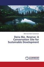 Dena Bio. Reserve: A Conservation Site for Sustainable Development