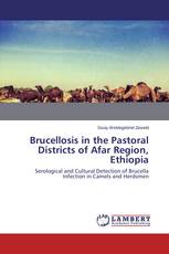 Brucellosis in the Pastoral Districts of Afar Region, Ethiopia