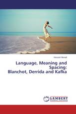 Language, Meaning and Spacing: Blanchot, Derrida and Kafka