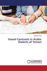 Vowel Contrasts in Arabic Dialects of Yemen