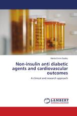 Non-insulin anti diabetic agents and cardiovascular outcomes