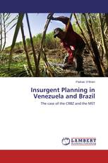 Insurgent Planning in Venezuela and Brazil