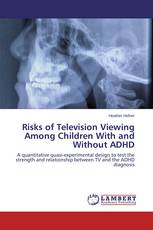 Risks of Television Viewing Among Children With and Without ADHD