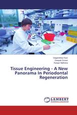 Tissue Engineering - A New Panorama In Periodontal Regeneration