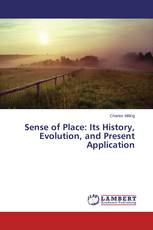 Sense of Place: Its History, Evolution, and Present Application