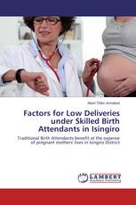 Factors for Low Deliveries under Skilled Birth Attendants in Isingiro
