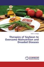 Therapies of Soybean to Overcome Malnutrition and Dreaded Diseases