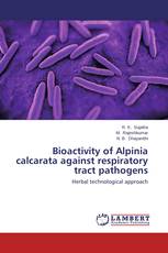Bioactivity of Alpinia calcarata against respiratory tract pathogens