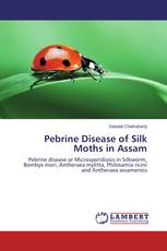 Pebrine Disease of Silk Moths in Assam