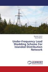 Under-Frequency Load Shedding Scheme For Islanded Distribution Network