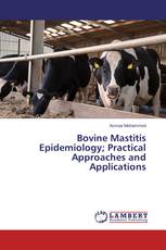 Bovine Mastitis Epidemiology; Practical Approaches and Applications