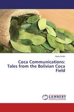 Coca Communications: Tales from the Bolivian Coca Field