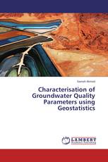 Characterisation of Groundwater Quality Parameters using Geostatistics