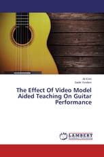 The Effect Of Video Model Aided Teaching On Guitar Performance