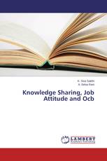 Knowledge Sharing, Job Attitude and Ocb