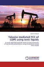 Toluene mediated FCC of LDPE using ionic liquids