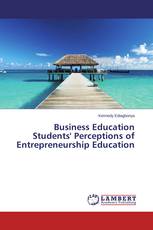 Business Education Students' Perceptions of Entrepreneurship Education