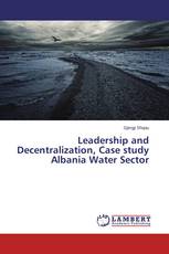 Leadership and Decentralization, Case study Albania Water Sector